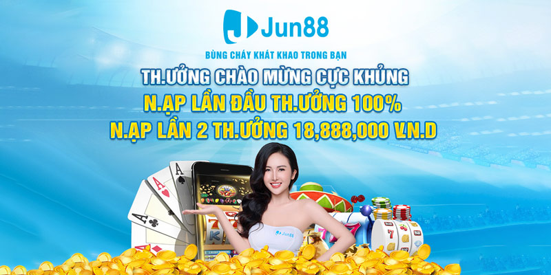 Ưu đãi hội viên cũ nạp lại thưởng hấp dẫn Jun88